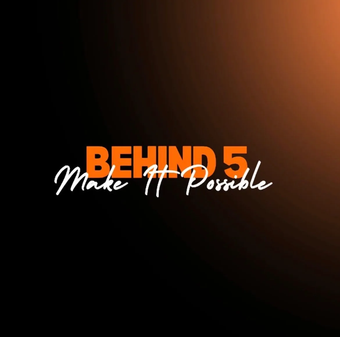 Behind 5